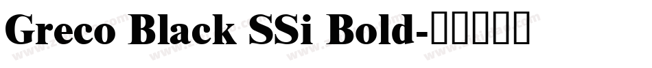 Greco Black SSi Bold字体转换